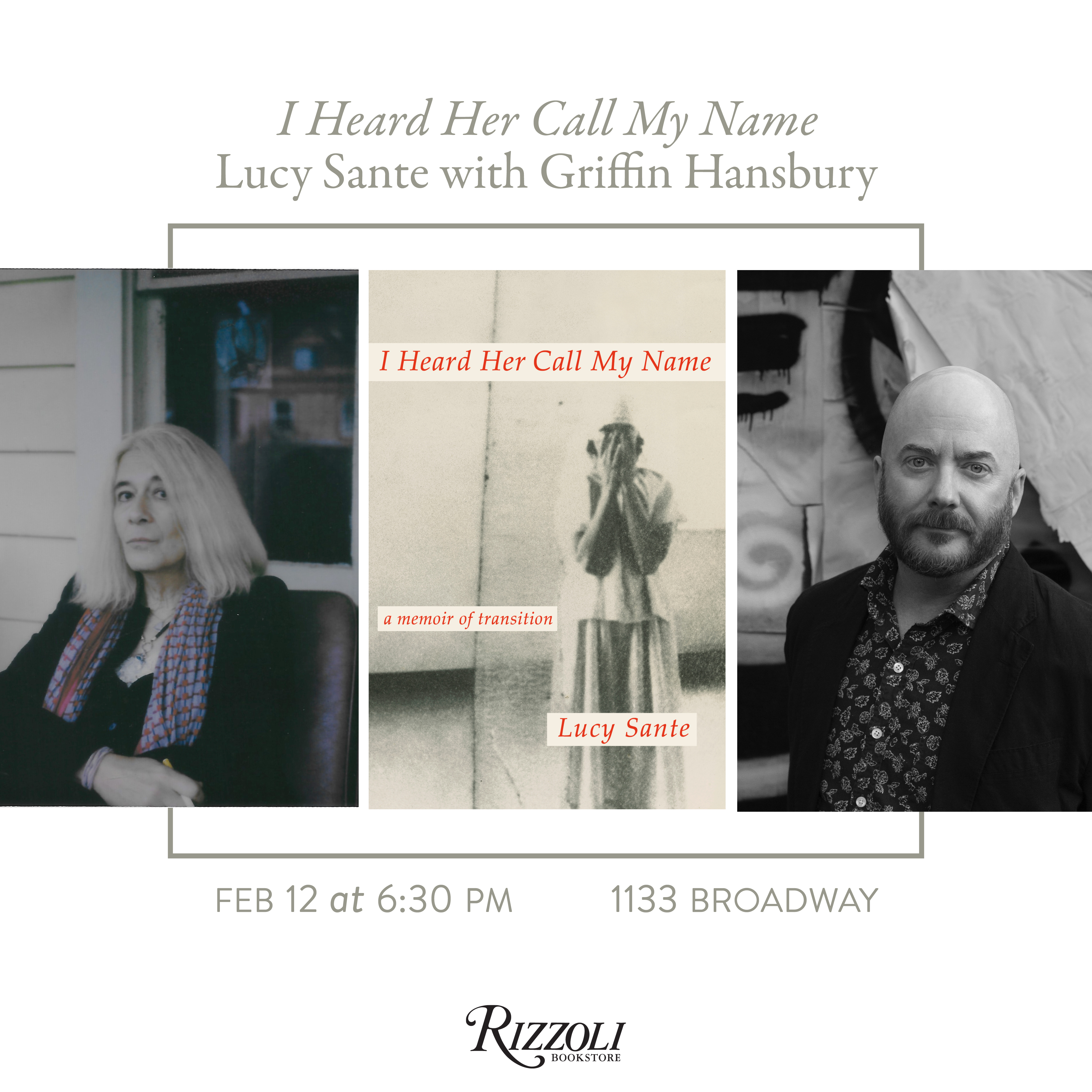 Rizzoli Bookstore: I Heard Her Call My Name by Lucy Sante with Griffin  Hansbury - Flatiron NoMad